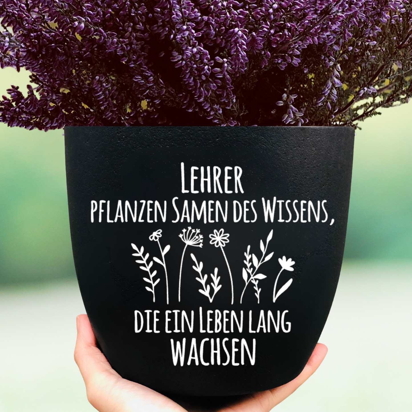 Blumentopf "Lehrer*innen pflanzen Samen des Wissens, die ein Leben lang wachsen" Abschiedsgeschenk - Geschenk Lehrer Erzieher - Danke - 18cm