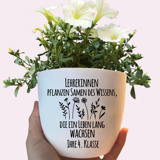 Blumentopf "Lehrer*innen pflanzen Samen des Wissens, die ein Leben lang wachsen" Abschiedsgeschenk - Geschenk Lehrer Erzieher - Danke - 12cm